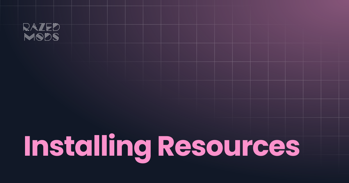 Installing Resources | Razed Mods Store Documentation